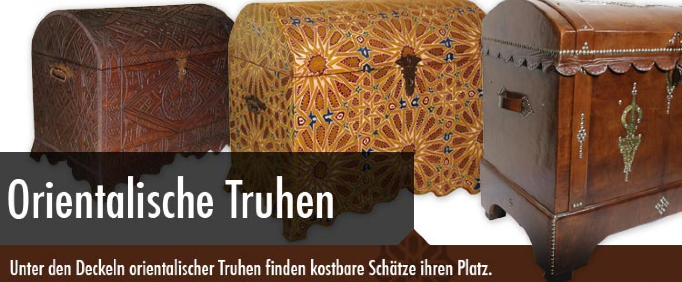 Orientalische Truhen